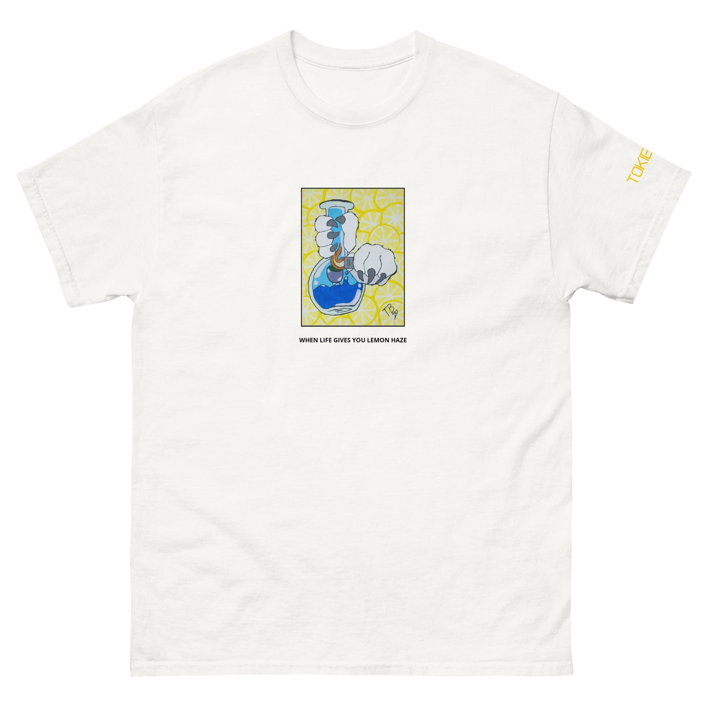 When Life Gives you Lemon Haze T-shirt Tokie Bears